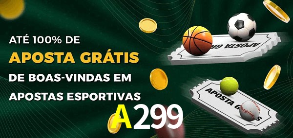 A299 Ate 100% de Aposta Gratis